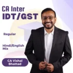 CA Inter IDT GST Regular Live Guidance Batch CA Vishal Bhattad May 2026 & Sep 2026 Exams