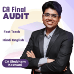 CA Final Audit (Exam Oriented-Fastrack Batch) For Jan/May/Sep 26 & Jan 27  BY CA Shubham Keswani