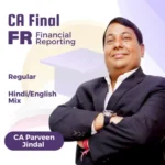 CA Final Financial Reporting (FR) Full Course By CA Parveen Jindal for Jan 26, May 26, Sep 26 & Onwards attempt