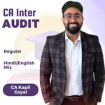 CA Inter Audit Regular Batch By CA Kapil Goyal For Jan 26, May 26 & Sep 26 Attempt