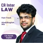 CA Inter Law Fast-track BY CA Harsh Gupta For Sep 25 & Jan 26