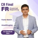 CA Final FR Exam Oriented Faster Batch By CA Sarthak Jain For Jan26