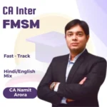 CA INTER FM SM Fast Track Batch By CA Namit Arora May 25 & Sep 25