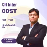 CA INTER COST Fast Track Batch By CA Namit Arora Sep 25 & Jan26