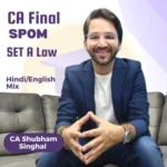 CA Final SPOM Set A Law Lectures In English By CA Shubham Singhal - Live Guidance Batch