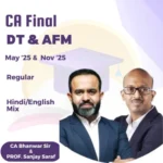CA Final Direct Tax & AFM (Regular Batch) for May & Nov 25 BY CA Bhanwar Borana BB Sir & PROF. Sanjay Saraf