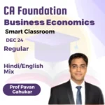 CA Foundation PARAM Smart Classroom Business Economics Batch By Pavan Sir Dec 2024