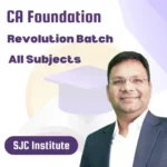 CA Foundation Revolution Batch 3.0 By SJC Institute