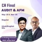 CA Final Audit & AFM (Regular Batch) for May & Nov 2025 BY CA Shubham Keswani & PROF. Sanjay Saraf