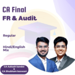 CA Final FR & AUDIT (Regular Batch) By CA Aakash Kandoi & CA Shubham Keswani For May 26 & Onwards