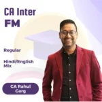 CA INTER FM Regular (New Course) BY CA Rahul Garg for Jan 26, May 26 & Sep 26