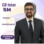 CA Inter SM Regular Batch BY CA Neeraj Arora for May 2026