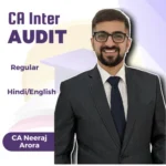 CA Inter Audit Regular Batch By CA Neeraj Arora For Jan 26, May 26 & Sep 26 Exam