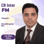 CA Inter FM Regular Batch By CA Nitin Guru For Jan 26, May 26 & Sep 26
