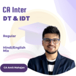 CA Inter Taxation DT IDT (Regular Batch) for Jan 26 & Onwards Exams By CA Amit Mahajan