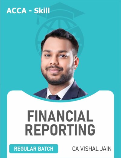 ACCA - Financial Reporting Regular CA Vishal Jain BB Virtual
